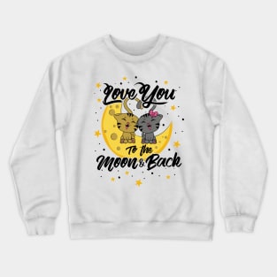 Love You To The Moon and Back Crewneck Sweatshirt